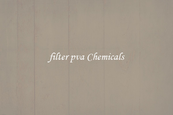 filter pva Chemicals