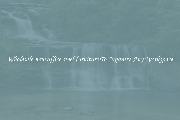 Wholesale new office steel furniture To Organize Any Workspace