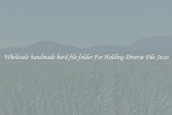 Wholesale handmade hard file folder For Holding Diverse File Sizes