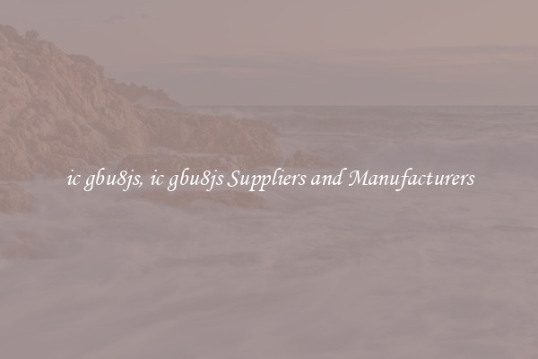 ic gbu8js, ic gbu8js Suppliers and Manufacturers