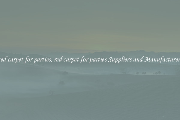 red carpet for parties, red carpet for parties Suppliers and Manufacturers