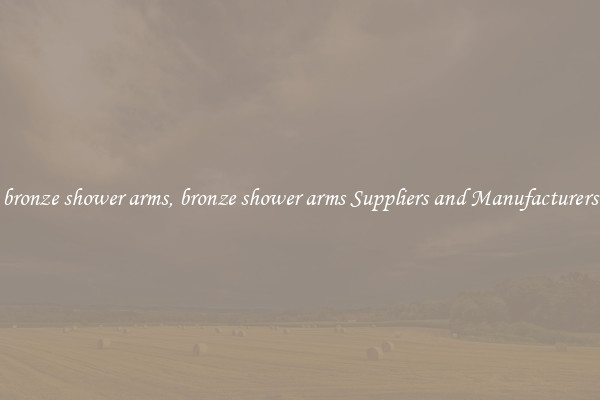 bronze shower arms, bronze shower arms Suppliers and Manufacturers
