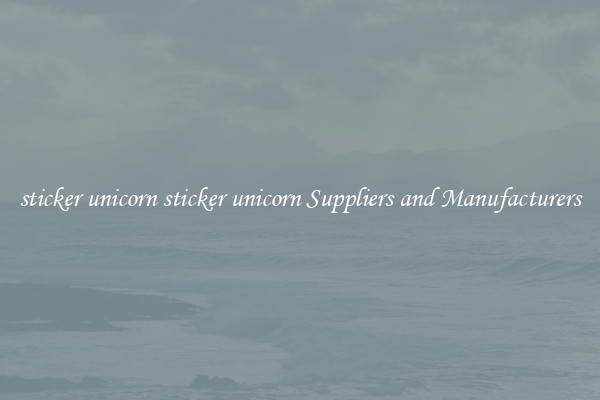 sticker unicorn sticker unicorn Suppliers and Manufacturers