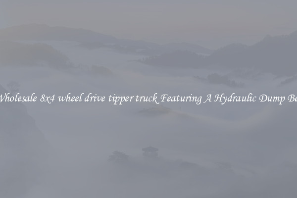 Wholesale 8x4 wheel drive tipper truck Featuring A Hydraulic Dump Bed