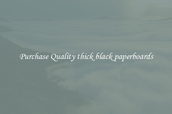 Purchase Quality thick black paperboards