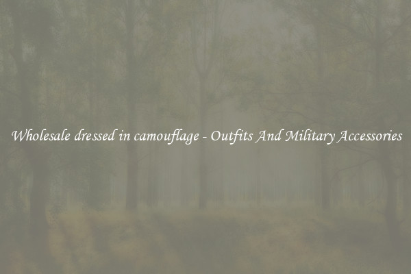 Wholesale dressed in camouflage - Outfits And Military Accessories