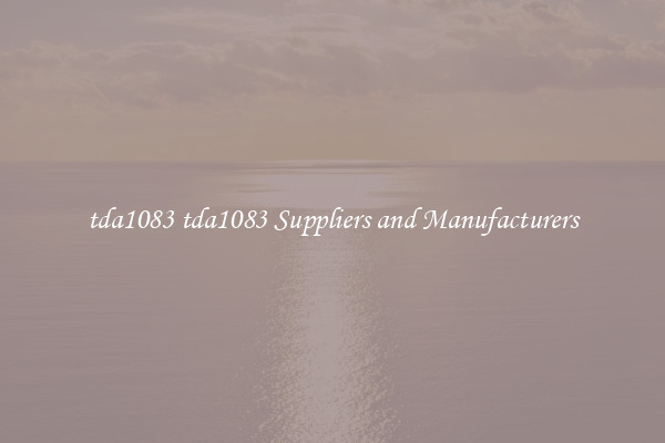 tda1083 tda1083 Suppliers and Manufacturers