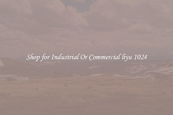 Shop for Industrial Or Commercial liyu 1024