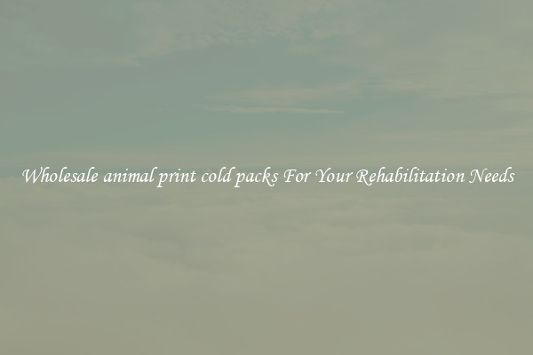 Wholesale animal print cold packs For Your Rehabilitation Needs