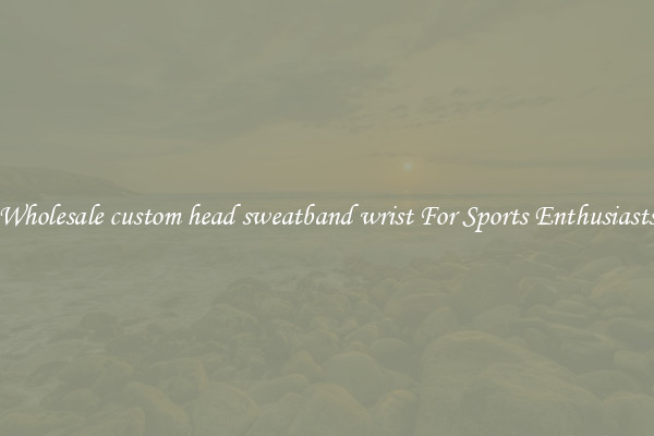 Wholesale custom head sweatband wrist For Sports Enthusiasts