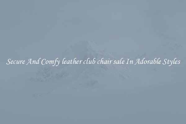 Secure And Comfy leather club chair sale In Adorable Styles