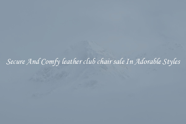 Secure And Comfy leather club chair sale In Adorable Styles