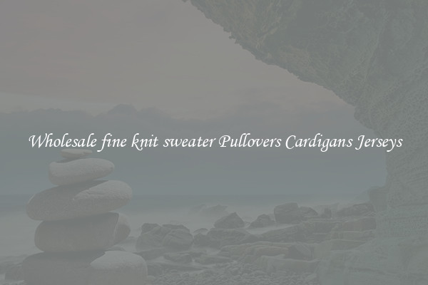Wholesale fine knit sweater Pullovers Cardigans Jerseys