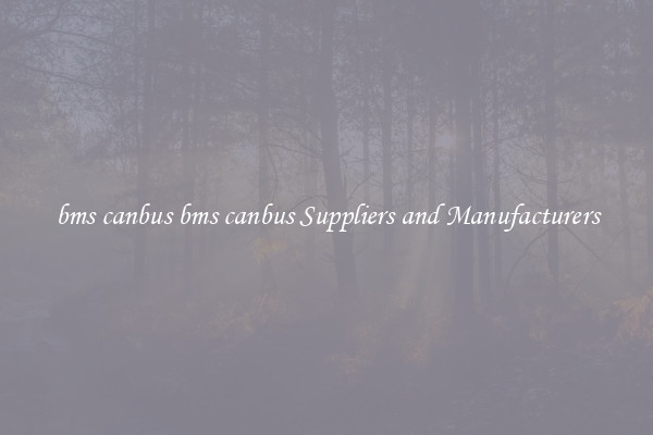 bms canbus bms canbus Suppliers and Manufacturers