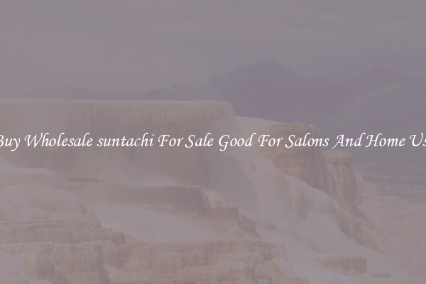 Buy Wholesale suntachi For Sale Good For Salons And Home Use
